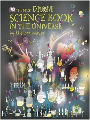 cover image of The Most Explosive Science Book in the Universe by the Brainwaves
